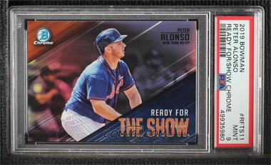 2019 Bowman - Ready for the Show Chrome #RFTS-11 - Peter Alonso [PSA 9 MINT]