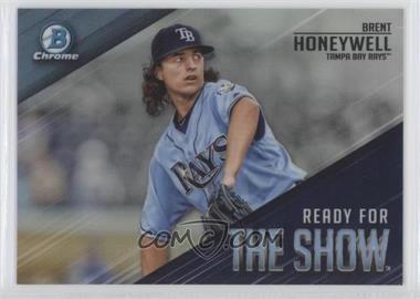 2019 Bowman - Ready for the Show Chrome #RFTS-19 - Brent Honeywell [EX to NM]
