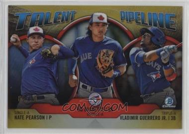 2019 Bowman - Talent Pipeline Chrome - Gold Refractor #TP-TOR - Nate Pearson, Bo Bichette, Vladimir Guerrero Jr. /50