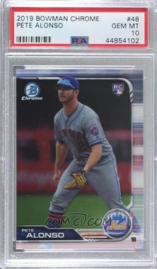 2019 Bowman Chrome - [Base] #48 - Pete Alonso [PSA 10 GEM MT]