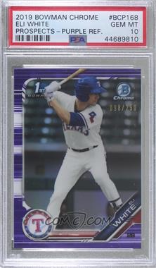 2019 Bowman Chrome - Prospects - Purple Refractor #BCP-168 - Eli White /250 [PSA 10 GEM MT]