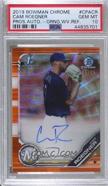 2019 Bowman Chrome - Prospects Autographs - HTA Orange Wave Refractor #CPA-CR.2 - Cam Roegner /25 [PSA 10 GEM MT]