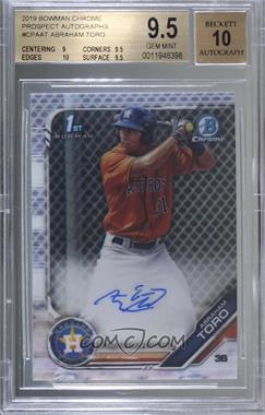 2019 Bowman Chrome - Prospects Autographs #CPA-AT - Abraham Toro [BGS 9.5 GEM MINT]