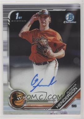 2019 Bowman Draft - Chrome Draft Pick Autographs #CDA-GH - Gunnar Henderson