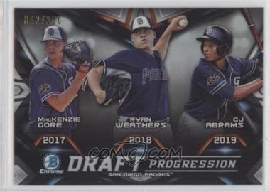 2019 Bowman Draft - Chrome Draft Progression - Refractor #DPR-SDP - CJ Abrams, MacKenzie Gore, Ryan Weathers /250