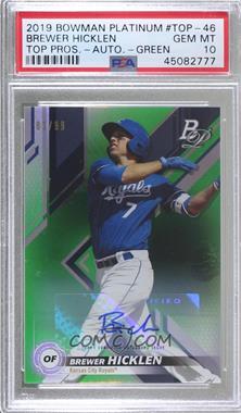 2019 Bowman Platinum - Wal-Mart Top Prospects - Green Foil Autographs #TOP-46 - Brewer Hicklen /99 [PSA 10 GEM MT]