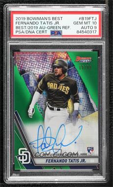 2019 Bowman's Best - Autographs - Green Refractor #B19-FTJ - Fernando Tatis Jr. /99 [PSA 10 GEM MT]