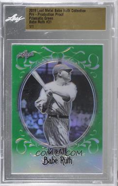 2019 Leaf Babe Ruth Collection - [Base] - Pre-Production Proof Prismatic Green #31 - Babe Ruth /1 [Uncirculated]