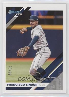 2019 Panini Donruss - [Base] - Holo Back #68.1 - Francisco Lindor (Grey Jersey) /99