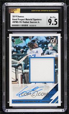 2019 Panini Donruss - Rated Prospect Material Signatures #RPMS-VG - Vladimir Guerrero Jr. [CSG 9.5 Mint Plus]