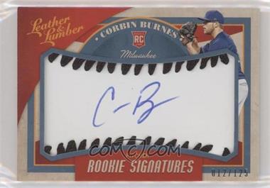 2019 Panini Leather & Lumber - [Base] - Rookie Signatures Baseball Black #123 - Corbin Burnes /125