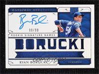 Ryan Borucki #/99