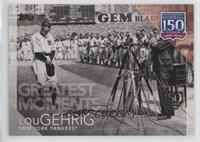 Greatest Moments - Lou Gehrig #/150