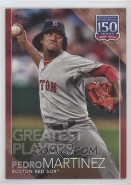 2019 Topps - 150 Years of Professional Baseball - Red #150-86 - Greatest Players - Pedro Martinez /10