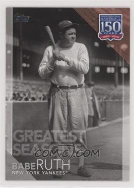 2019 Topps - 150 Years of Professional Baseball #150-146 - Greatest Seasons - Babe Ruth