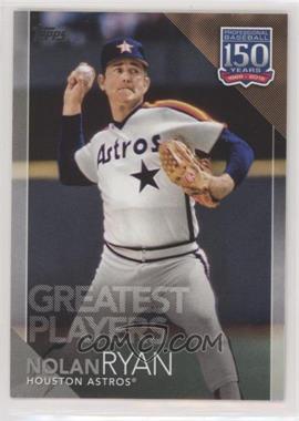 2019 Topps - 150 Years of Professional Baseball #150-88 - Greatest Players - Nolan Ryan