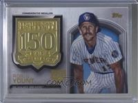 Robin Yount [EX to NM] #/150