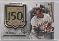 Eddie Murray #/150