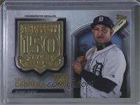 Miguel Cabrera #/150