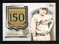 Rogers Hornsby #/150