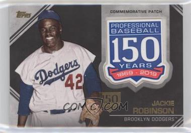 2019 Topps - 150th Anniversary Commemorative Patch Series 2 - 150th Anniversary #AMP-JR - Jackie Robinson /150