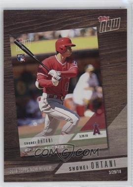 2019 Topps - 2018 Topps Now Review #TN-3 - Shohei Ohtani