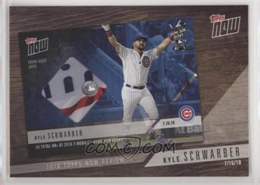 2019 Topps - 2018 Topps Now Review #TN-7 - Kyle Schwarber