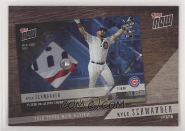 2019 Topps - 2018 Topps Now Review #TN-7 - Kyle Schwarber