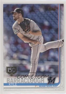 2019 Topps - [Base] - 150th Anniversary #138 - Kyle Barraclough