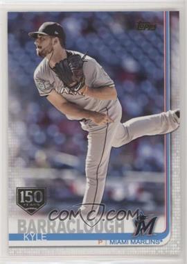 2019 Topps - [Base] - 150th Anniversary #138 - Kyle Barraclough