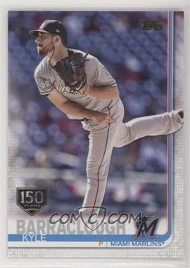 2019 Topps - [Base] - 150th Anniversary #138 - Kyle Barraclough