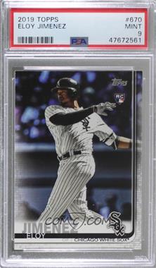 2019 Topps - [Base] #670.1 - Eloy Jimenez (White Jersey) [PSA 9 MINT]