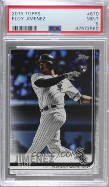 2019 Topps - [Base] #670.1 - Eloy Jimenez (White Jersey) [PSA 9 MINT]