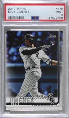 2019 Topps - [Base] #670.1 - Eloy Jimenez (White Jersey) [PSA 9 MINT]