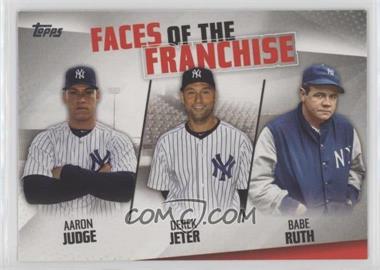 2019 Topps - Faces of the Franchise #FOF-19 - Aaron Judge, Derek Jeter, Babe Ruth