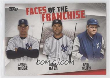 2019 Topps - Faces of the Franchise #FOF-19 - Aaron Judge, Derek Jeter, Babe Ruth