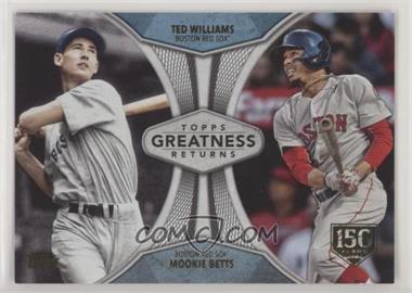 2019 Topps - Greatness Returns - 150th Anniversary #GR-7 - Ted Williams, Mookie Betts /150