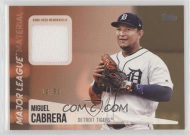 2019 Topps - Major League Material Relics - Gold #MLM-MCA - Miguel Cabrera /50