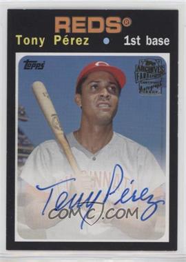 2019 Topps Archives - Fan Favorite Autographs #FFA-TP - 1971 Design - Tony Perez