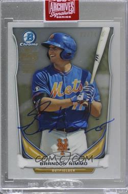 2019 Topps Archives Signature Series Active Player Edition Buybacks - [Base] #14BDPP-CTP-30 - Brandon Nimmo (2014 Bowman Draft Picks & Prospects) /74 [Buyback]