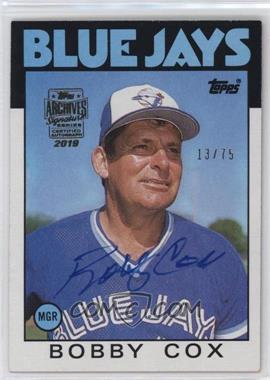 2019 Topps Archives Signature Series Retired Player Edition Buybacks - [Base] #86T-471 - Bobby Cox (1986 Topps) /75