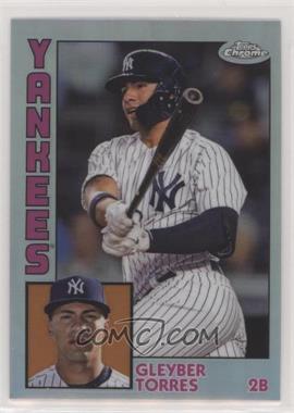 2019 Topps Chrome - 1984 Topps - Refractor #84TC-5 - Gleyber Torres