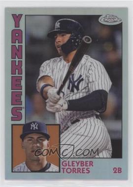 2019 Topps Chrome - 1984 Topps - Refractor #84TC-5 - Gleyber Torres