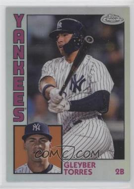 2019 Topps Chrome - 1984 Topps - Refractor #84TC-5 - Gleyber Torres