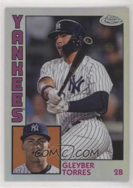 2019 Topps Chrome - 1984 Topps - Refractor #84TC-5 - Gleyber Torres