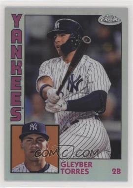 2019 Topps Chrome - 1984 Topps - Refractor #84TC-5 - Gleyber Torres