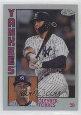 2019 Topps Chrome - 1984 Topps - Refractor #84TC-5 - Gleyber Torres