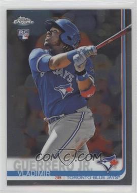 2019 Topps Chrome - [Base] #201 - Vladimir Guerrero Jr.