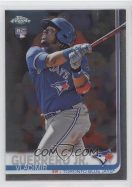 2019 Topps Chrome - [Base] #201 - Vladimir Guerrero Jr.