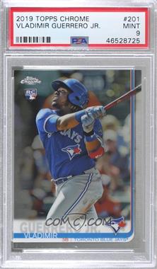 2019 Topps Chrome - [Base] #201 - Vladimir Guerrero Jr. [PSA 9 MINT]